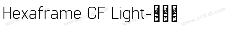 Hexaframe CF Light字体转换 Hexaframe CF Light字体转换